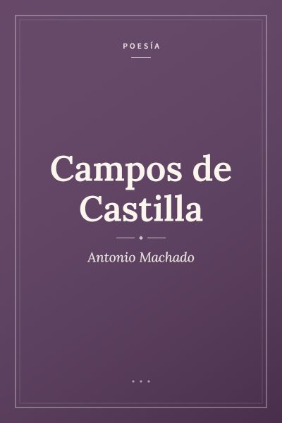Ficha ilustrada de «Campos de Castilla», de Antonio Machado