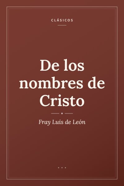 Ficha ilustrada de «De los nombres de Cristo», de Fray Luis de León