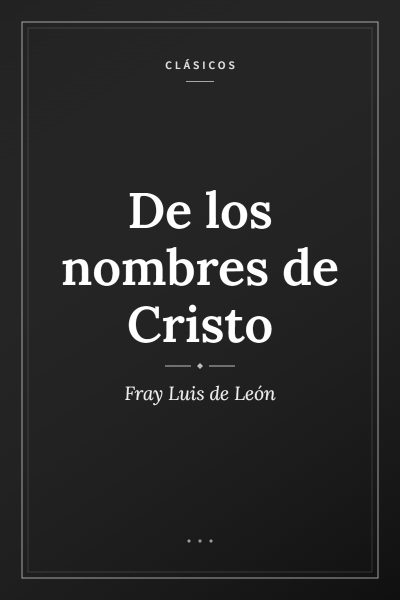 Ficha ilustrada de «De los nombres de Cristo», de Fray Luis de León