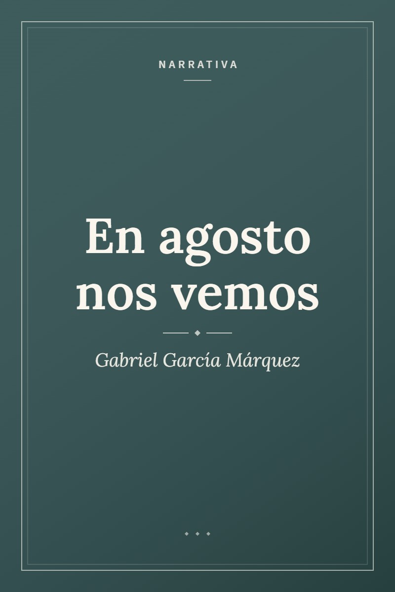 Ficha ilustrada de «En agosto nos vemos», de Gabriel García Márquez