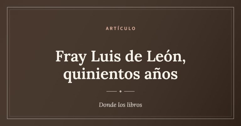 Cartel de «Fray Luis de León, quinientos años»