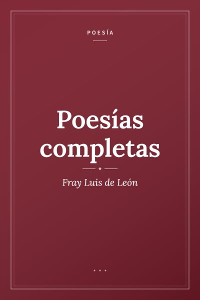 Ficha ilustrada de «Poesías completas», de Fray Luis de León