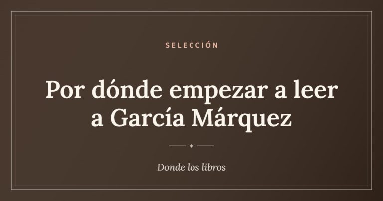 Cartel de «Por dónde empezar a leer a García Márquez»